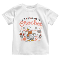 Funny Goose Crocheting Toddler T Shirt It Is A Good Day To Crochet - Wonder Print Shop