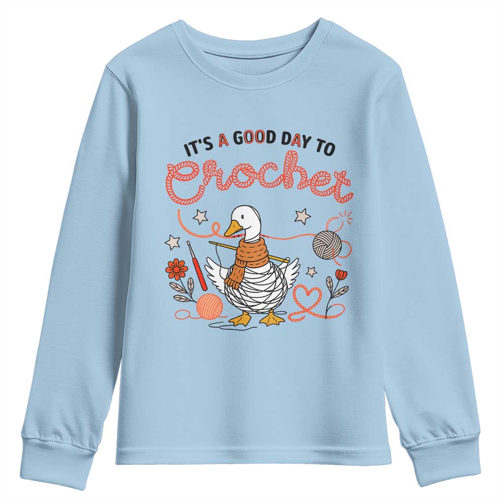 Funny Goose Crocheting Youth Sweatshirt It Is A Good Day To Crochet - Wonder Print Shop
