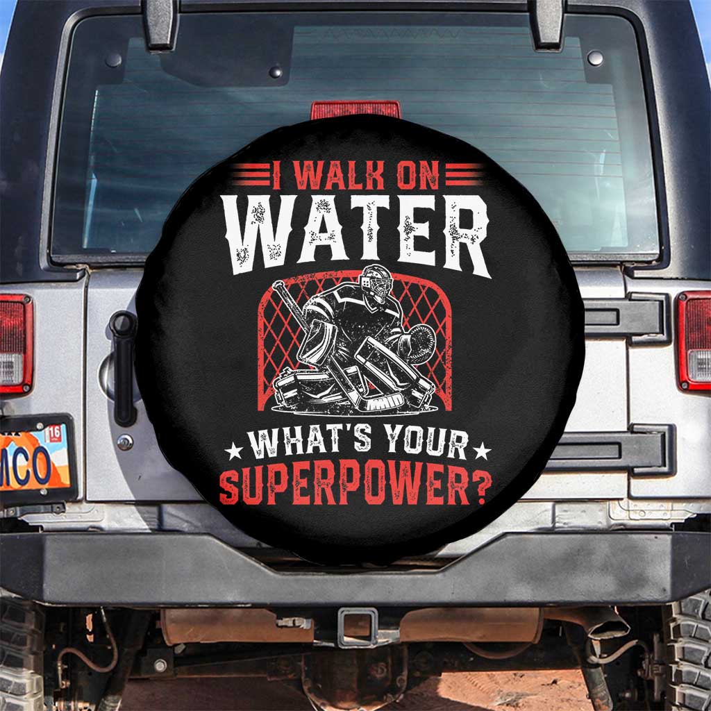 I Walk On Water Whats Your Superpower Spare Tire Cover Funny Ice Hockey Gift - Wonder Print Shop