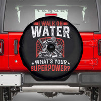 I Walk On Water Whats Your Superpower Spare Tire Cover Funny Ice Hockey Gift - Wonder Print Shop