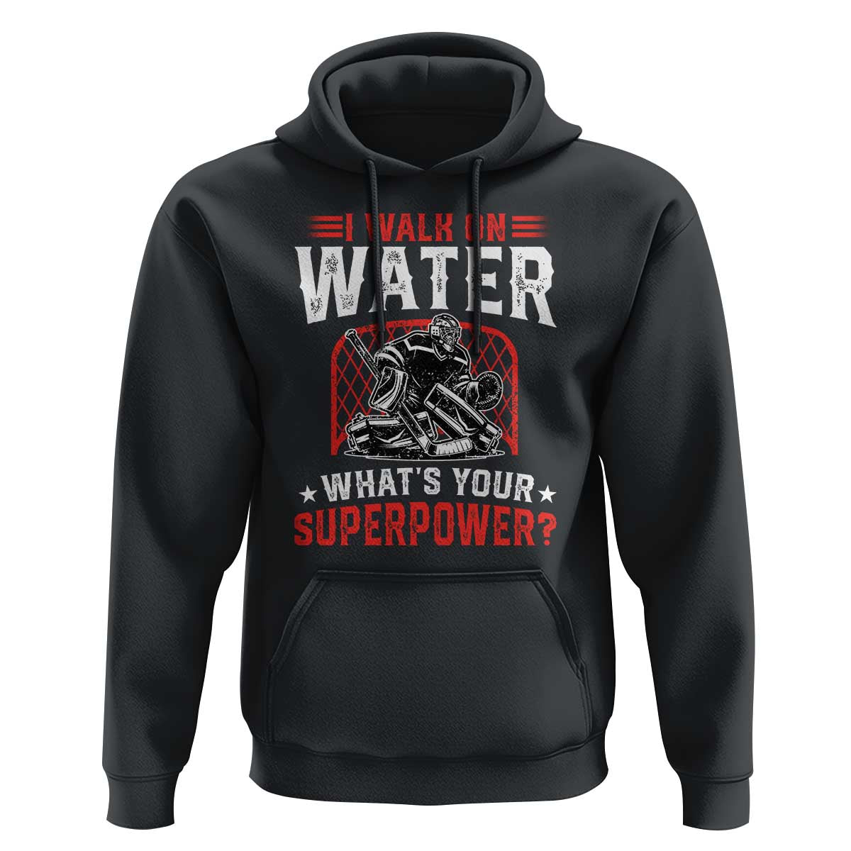 I Walk On Water Whats Your Superpower Hoodie Funny Ice Hockey Gift - Wonder Print Shop