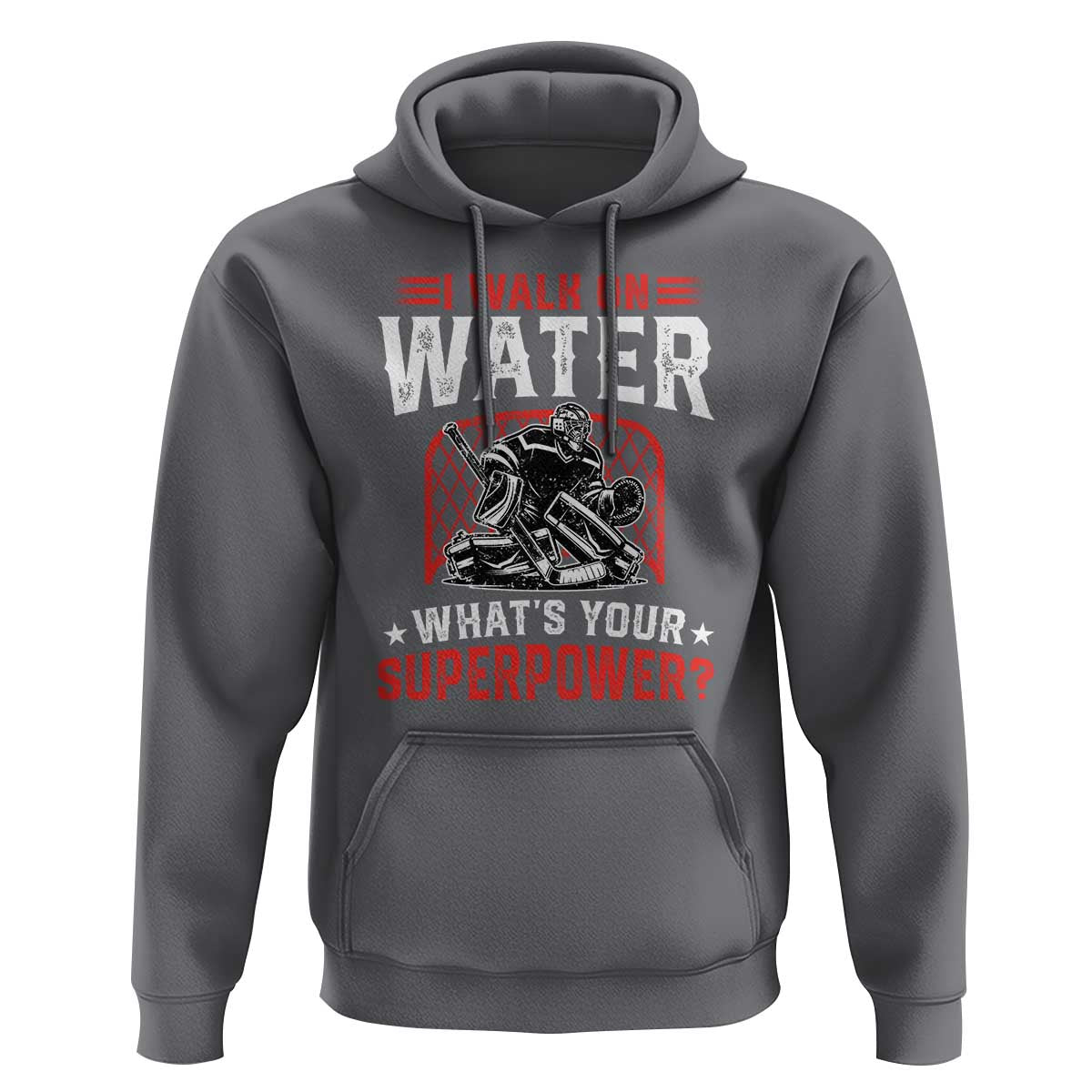 I Walk On Water Whats Your Superpower Hoodie Funny Ice Hockey Gift - Wonder Print Shop