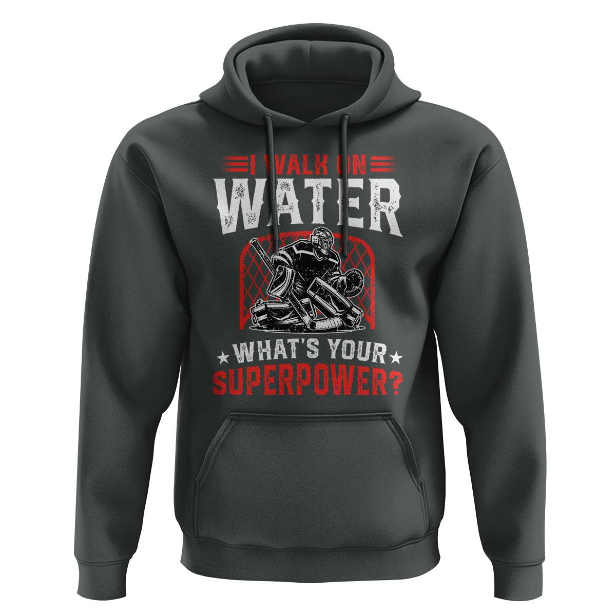 I Walk On Water Whats Your Superpower Hoodie Funny Ice Hockey Gift - Wonder Print Shop