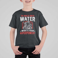 I Walk On Water Whats Your Superpower T Shirt For Kid Funny Ice Hockey Gift - Wonder Print Shop