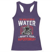 I Walk On Water Whats Your Superpower Racerback Tank Top Funny Ice Hockey Gift - Wonder Print Shop