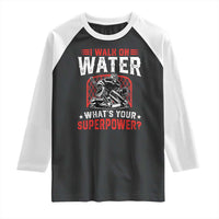 I Walk On Water Whats Your Superpower Raglan Shirt Funny Ice Hockey Gift - Wonder Print Shop