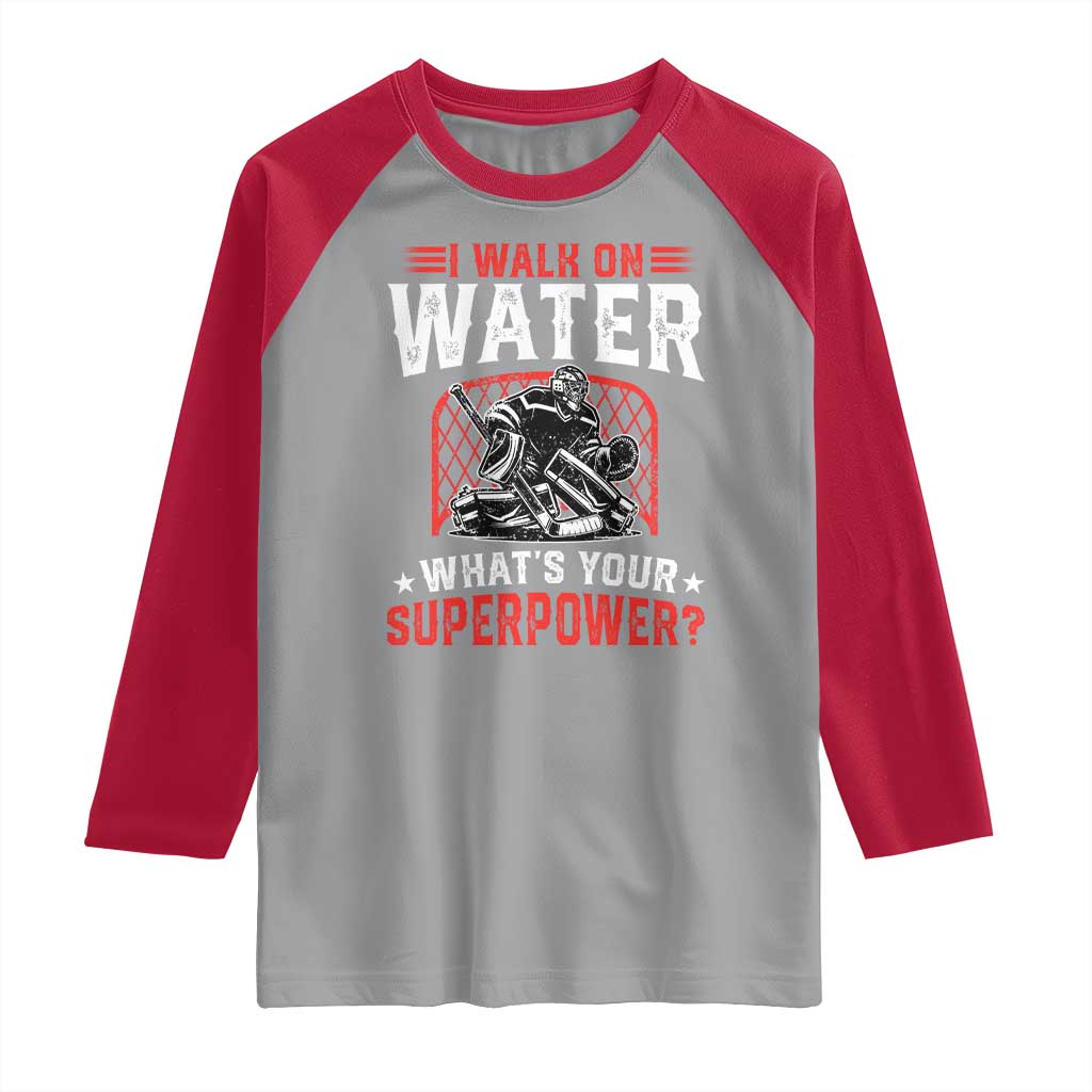 I Walk On Water Whats Your Superpower Raglan Shirt Funny Ice Hockey Gift - Wonder Print Shop