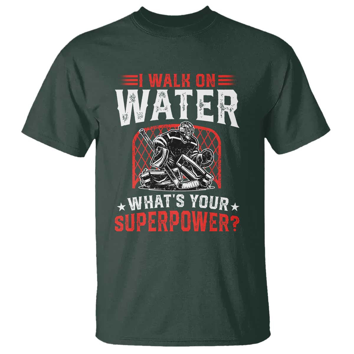 I Walk On Water Whats Your Superpower T Shirt Funny Ice Hockey Gift - Wonder Print Shop