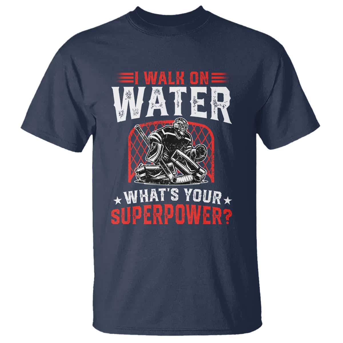 I Walk On Water Whats Your Superpower T Shirt Funny Ice Hockey Gift - Wonder Print Shop