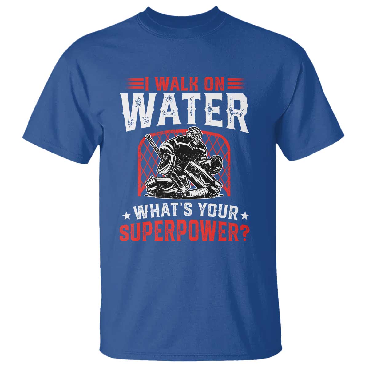 I Walk On Water Whats Your Superpower T Shirt Funny Ice Hockey Gift - Wonder Print Shop