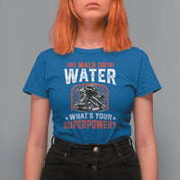 I Walk On Water Whats Your Superpower T Shirt For Women Funny Ice Hockey Gift - Wonder Print Shop