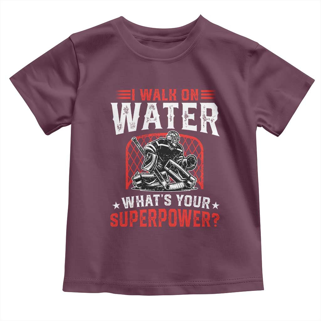 I Walk On Water Whats Your Superpower Toddler T Shirt Funny Ice Hockey Gift - Wonder Print Shop