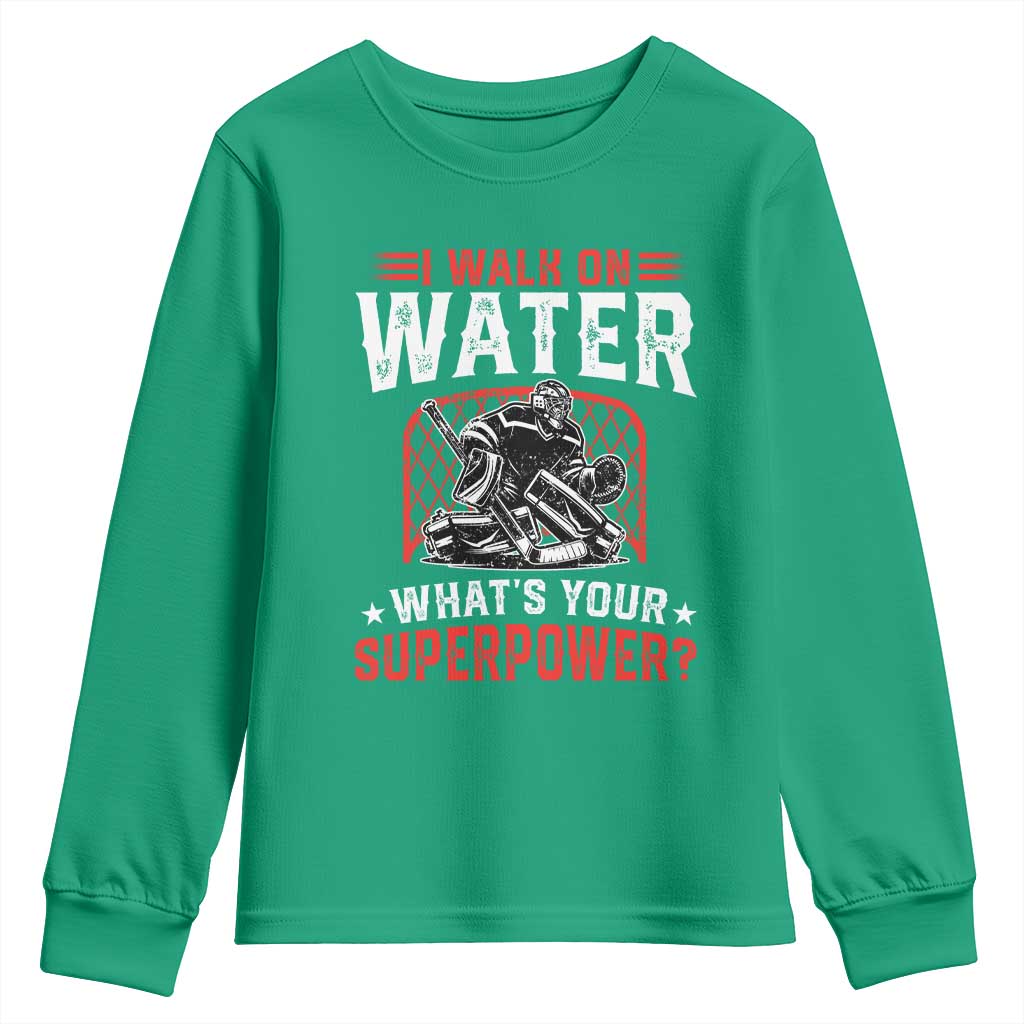 I Walk On Water Whats Your Superpower Youth Sweatshirt Funny Ice Hockey Gift - Wonder Print Shop