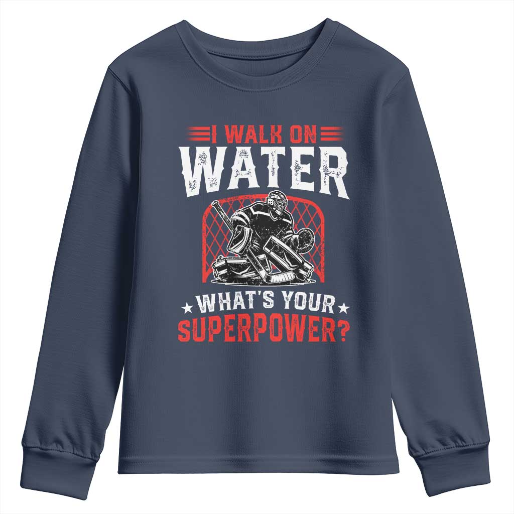 I Walk On Water Whats Your Superpower Youth Sweatshirt Funny Ice Hockey Gift - Wonder Print Shop