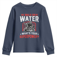 I Walk On Water Whats Your Superpower Youth Sweatshirt Funny Ice Hockey Gift - Wonder Print Shop
