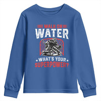 I Walk On Water Whats Your Superpower Youth Sweatshirt Funny Ice Hockey Gift - Wonder Print Shop