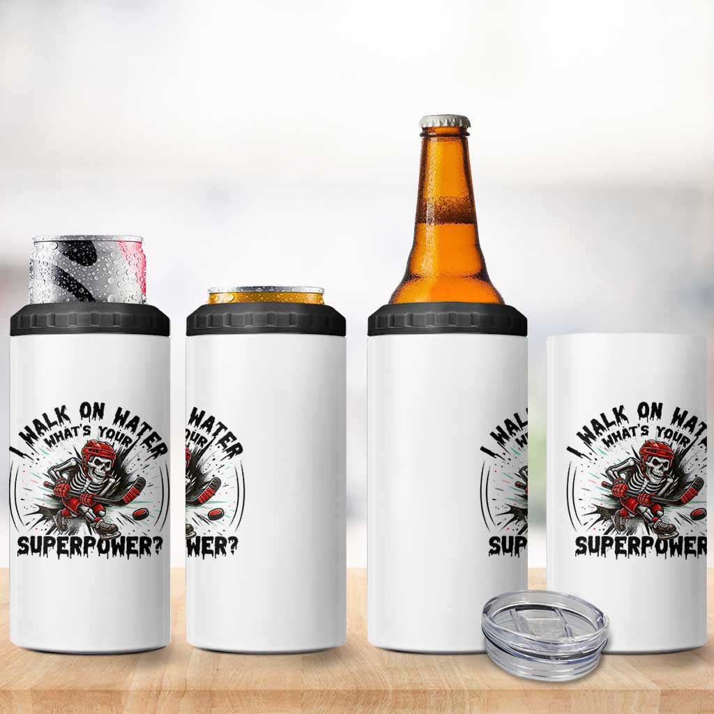I Walk On Water Whats Your Superpower 4 in 1 Can Cooler Tumbler Skeleton Hockey Dark Humor Gift - Wonder Print Shop