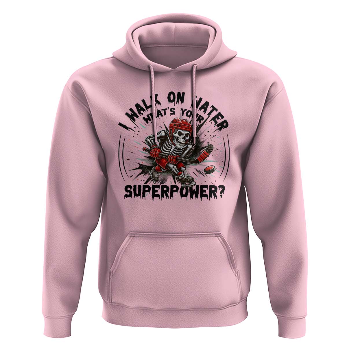I Walk On Water Whats Your Superpower Hoodie Skeleton Hockey Dark Humor Gift - Wonder Print Shop