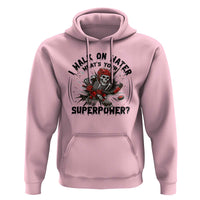 I Walk On Water Whats Your Superpower Hoodie Skeleton Hockey Dark Humor Gift - Wonder Print Shop