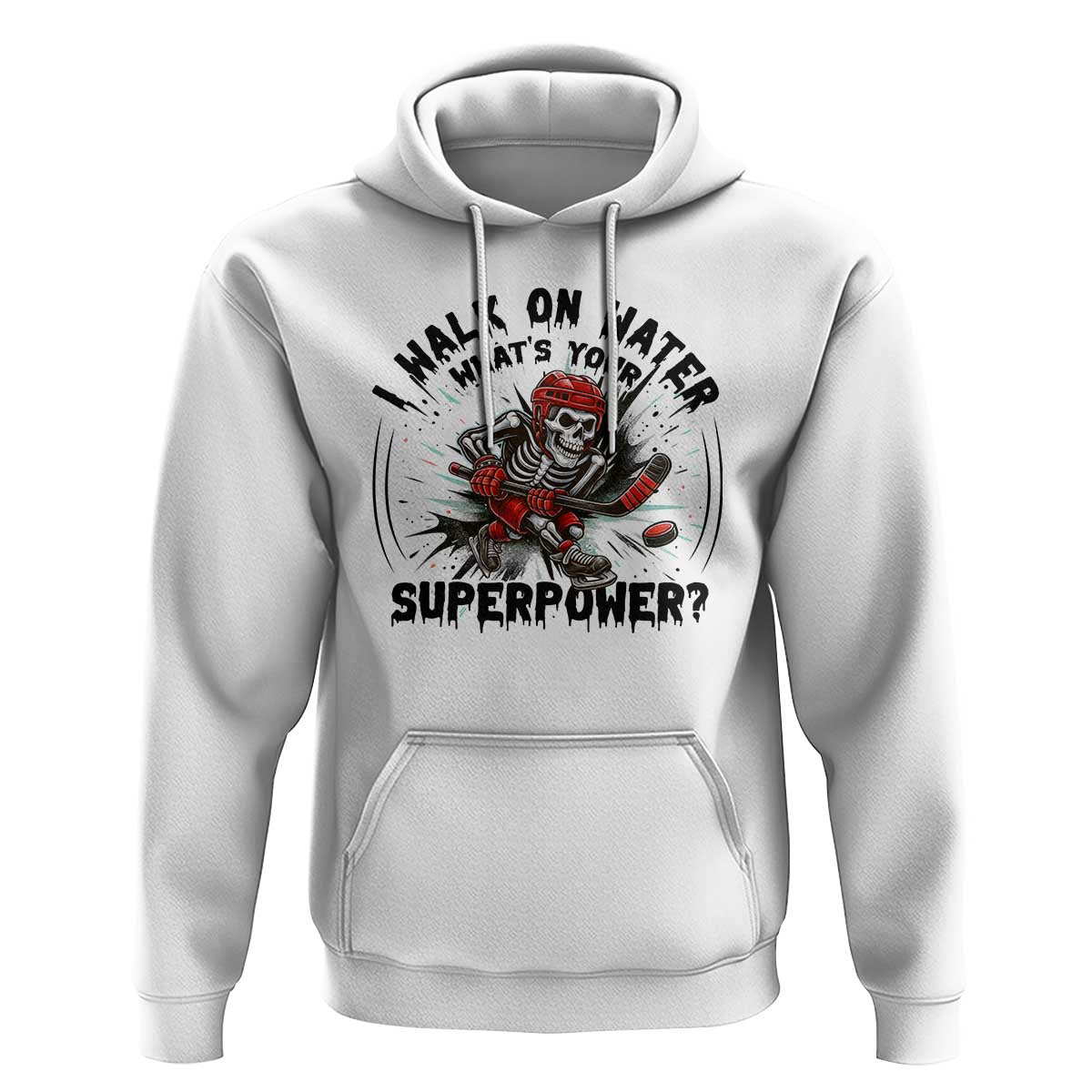I Walk On Water Whats Your Superpower Hoodie Skeleton Hockey Dark Humor Gift - Wonder Print Shop
