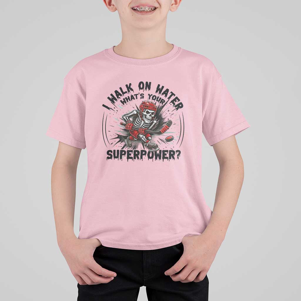 I Walk On Water Whats Your Superpower T Shirt For Kid Skeleton Hockey Dark Humor Gift - Wonder Print Shop