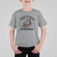 I Walk On Water Whats Your Superpower T Shirt For Kid Skeleton Hockey Dark Humor Gift - Wonder Print Shop