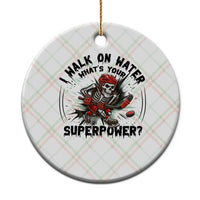 I Walk On Water Whats Your Superpower Ceramic Ornament Skeleton Hockey Dark Humor Gift - Wonder Print Shop
