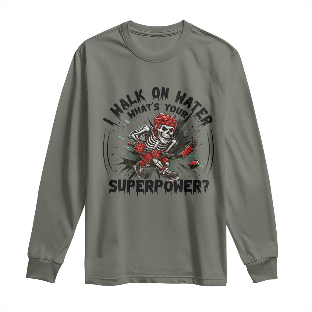 I Walk On Water Whats Your Superpower Long Sleeve Shirt Skeleton Hockey Dark Humor Gift - Wonder Print Shop