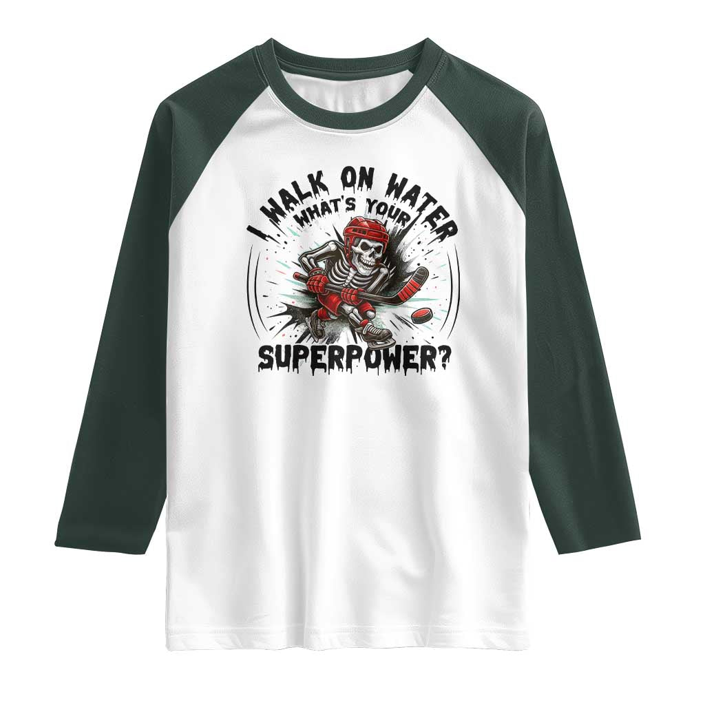 I Walk On Water Whats Your Superpower Raglan Shirt Skeleton Hockey Dark Humor Gift - Wonder Print Shop