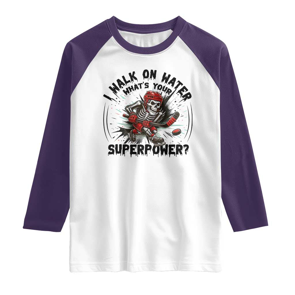 I Walk On Water Whats Your Superpower Raglan Shirt Skeleton Hockey Dark Humor Gift - Wonder Print Shop