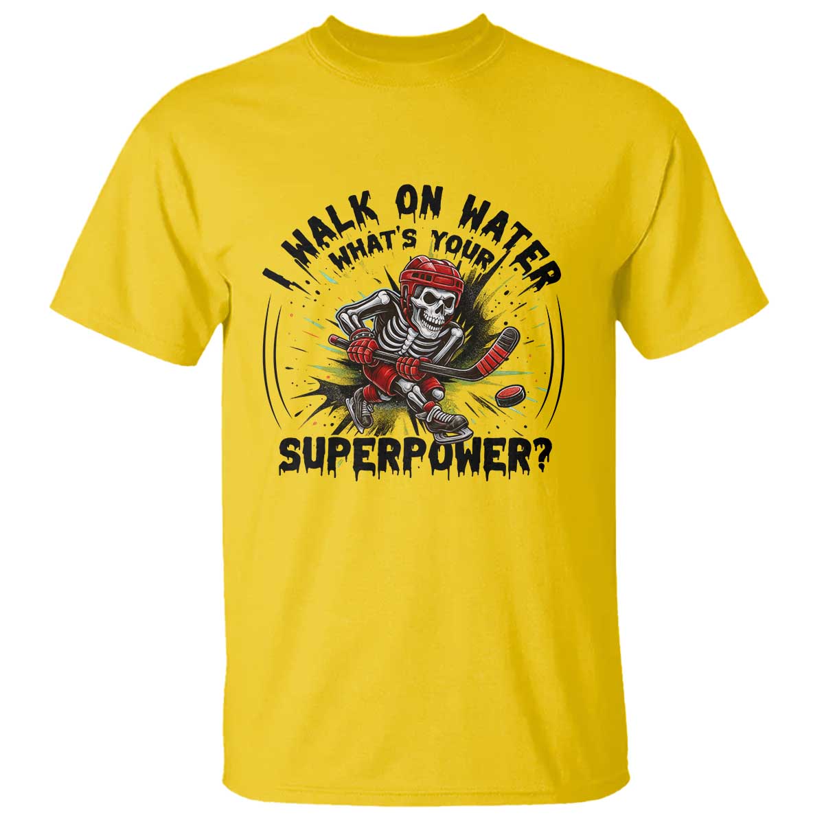 I Walk On Water Whats Your Superpower T Shirt Skeleton Hockey Dark Humor Gift - Wonder Print Shop