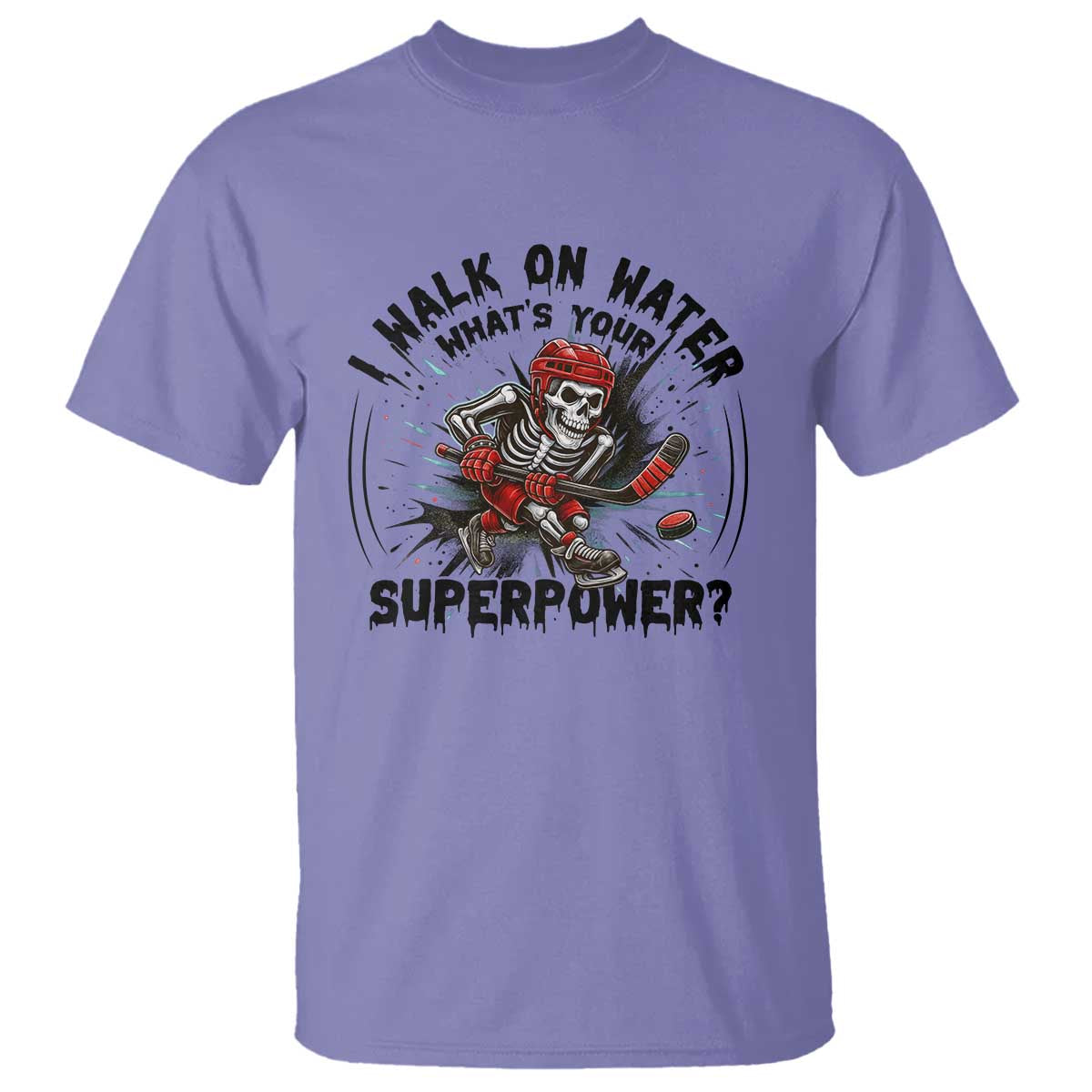 I Walk On Water Whats Your Superpower T Shirt Skeleton Hockey Dark Humor Gift - Wonder Print Shop