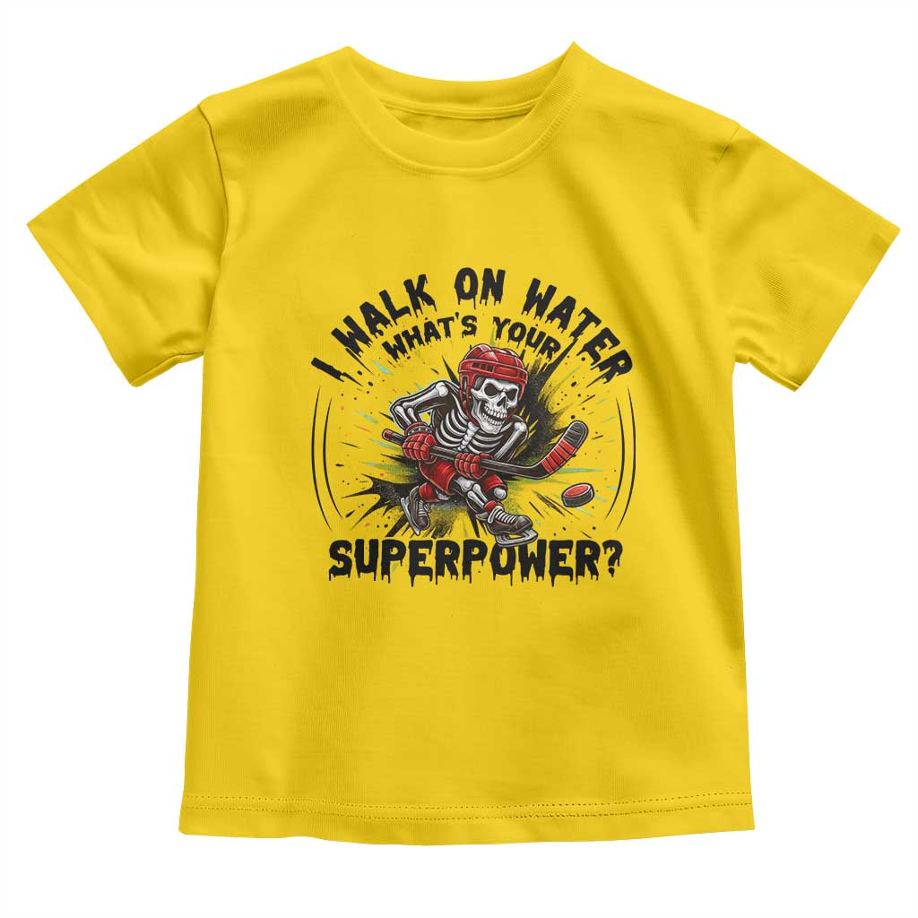 I Walk On Water Whats Your Superpower Toddler T Shirt Skeleton Hockey Dark Humor Gift - Wonder Print Shop