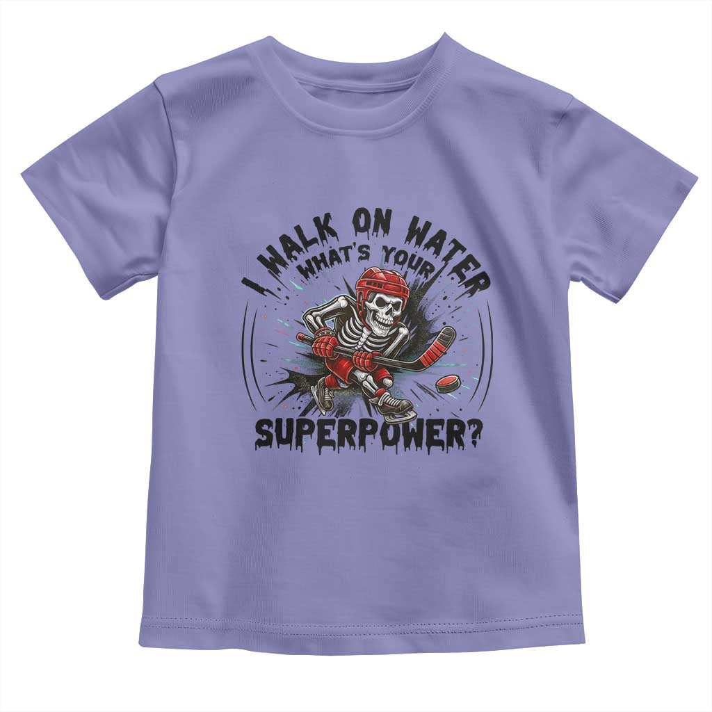 I Walk On Water Whats Your Superpower Toddler T Shirt Skeleton Hockey Dark Humor Gift - Wonder Print Shop