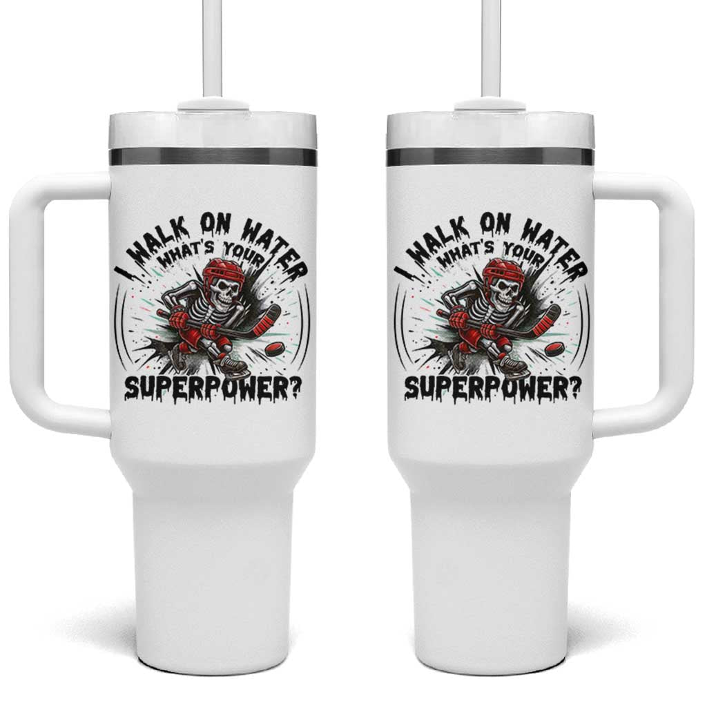 I Walk On Water Whats Your Superpower Tumbler With Handle Skeleton Hockey Dark Humor Gift - Wonder Print Shop
