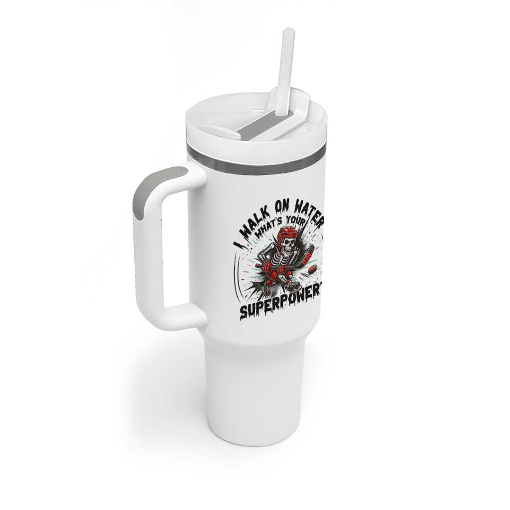 I Walk On Water Whats Your Superpower Tumbler With Handle Skeleton Hockey Dark Humor Gift - Wonder Print Shop