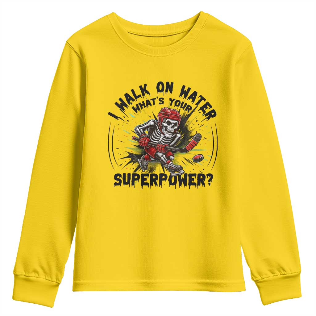 I Walk On Water Whats Your Superpower Youth Sweatshirt Skeleton Hockey Dark Humor Gift - Wonder Print Shop
