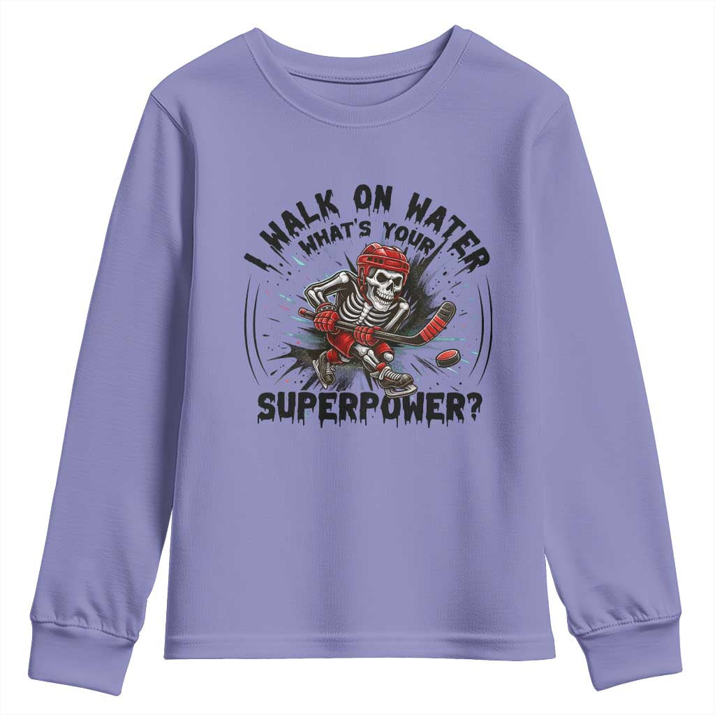 I Walk On Water Whats Your Superpower Youth Sweatshirt Skeleton Hockey Dark Humor Gift - Wonder Print Shop