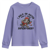 I Walk On Water Whats Your Superpower Youth Sweatshirt Skeleton Hockey Dark Humor Gift - Wonder Print Shop