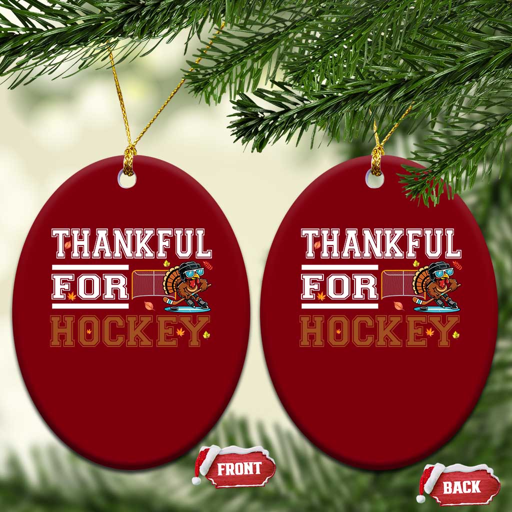 Thankful For Hockey Ceramic Ornament Funny Thanksgiving Ice Hockey Gift - Wonder Print Shop