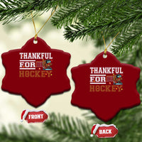 Thankful For Hockey Ceramic Ornament Funny Thanksgiving Ice Hockey Gift - Wonder Print Shop