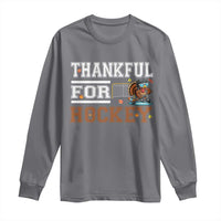 Thankful For Hockey Long Sleeve Shirt Funny Thanksgiving Ice Hockey Gift - Wonder Print Shop