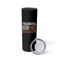 Thankful For Hockey Skinny Tumbler Funny Thanksgiving Ice Hockey Gift - Wonder Print Shop