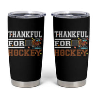 Thankful For Hockey Tumbler Cup Funny Thanksgiving Ice Hockey Gift - Wonder Print Shop