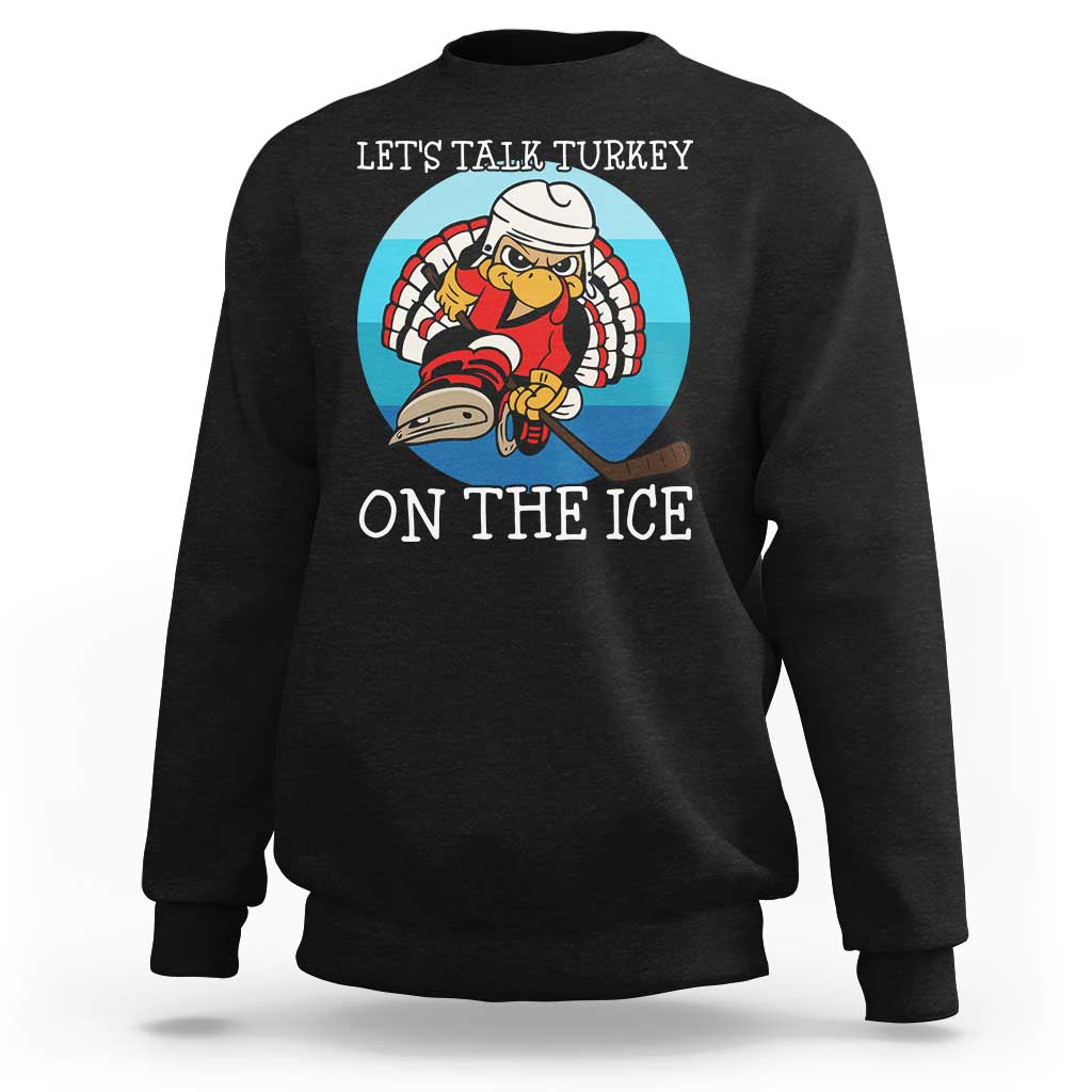 Lets Talk Turkey On The Ice Sweatshirt Retro Ocean Blue Ice Hockey Gift - Wonder Print Shop