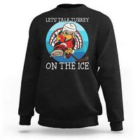 Lets Talk Turkey On The Ice Sweatshirt Retro Ocean Blue Ice Hockey Gift - Wonder Print Shop
