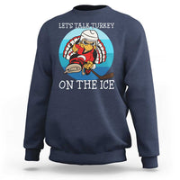 Lets Talk Turkey On The Ice Sweatshirt Retro Ocean Blue Ice Hockey Gift - Wonder Print Shop