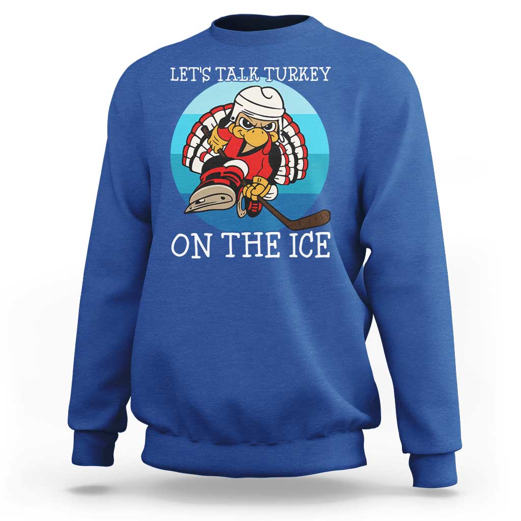 Lets Talk Turkey On The Ice Sweatshirt Retro Ocean Blue Ice Hockey Gift - Wonder Print Shop