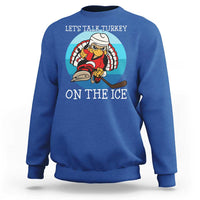 Lets Talk Turkey On The Ice Sweatshirt Retro Ocean Blue Ice Hockey Gift - Wonder Print Shop