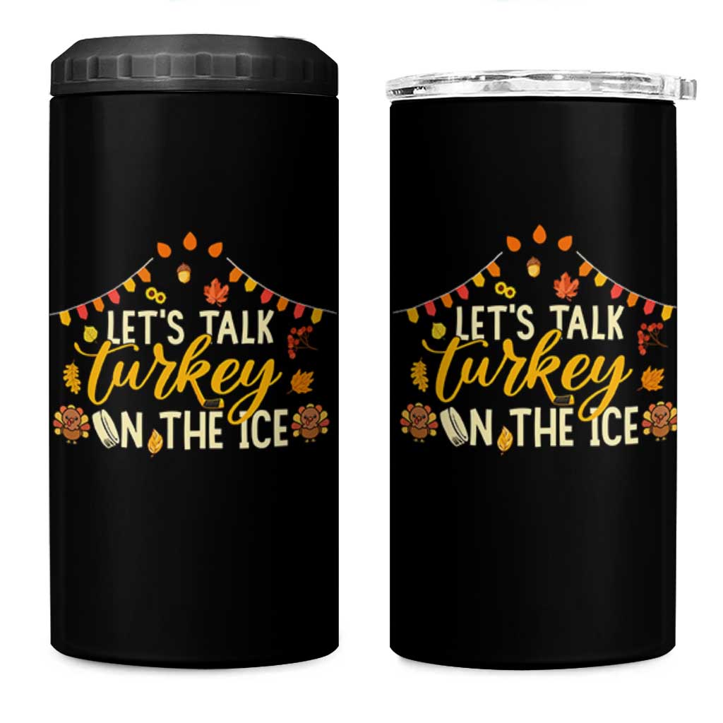 Funny Thanksgiving Ice Hockey Gift 4 in 1 Can Cooler Tumbler Lets Talk Turkey On The Ice - Wonder Print Shop